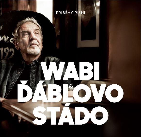 V říjnu vyjde album Wabi a Ďáblovo stádo - Příběhy písní